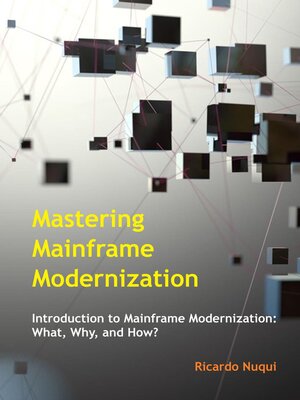cover image of Mastering Mainframe Modernization